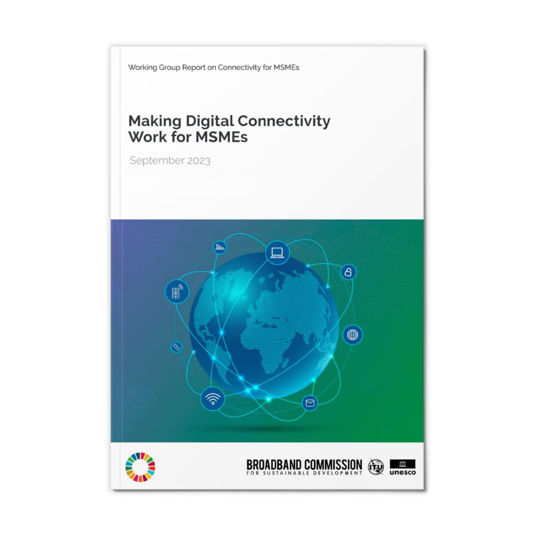 Making Connectivity Work For MSMEs Broadband Commission